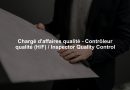 Chargé d'affaires qualité - Contrôleur qualité (H/F) / Inspector Quality Control