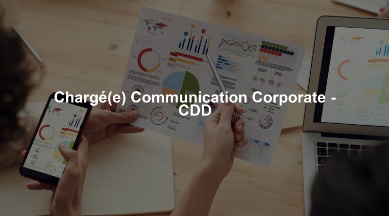 Chargé(e) Communication Corporate - CDD