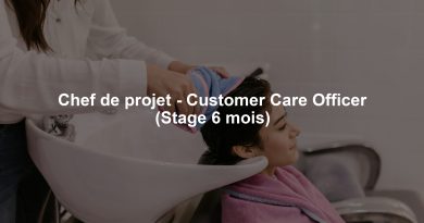 Chef de projet - Customer Care Officer (Stage 6 mois)