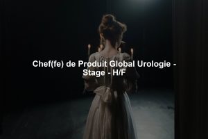 Chef(fe) de Produit Global Urologie - Stage - H/F