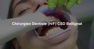 Chirurgien Dentiste (H/F) CSD Bellignat