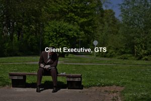 Client Executive, GTS