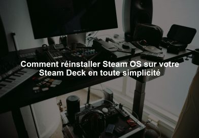 Comment réinstaller Steam OS sur votre Steam Deck en toute simplicité