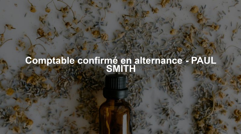 Comptable confirmé en alternance - PAUL SMITH