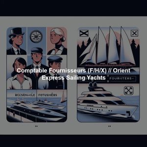 Comptable Fournisseurs (F/H/X) // Orient Express Sailing Yachts