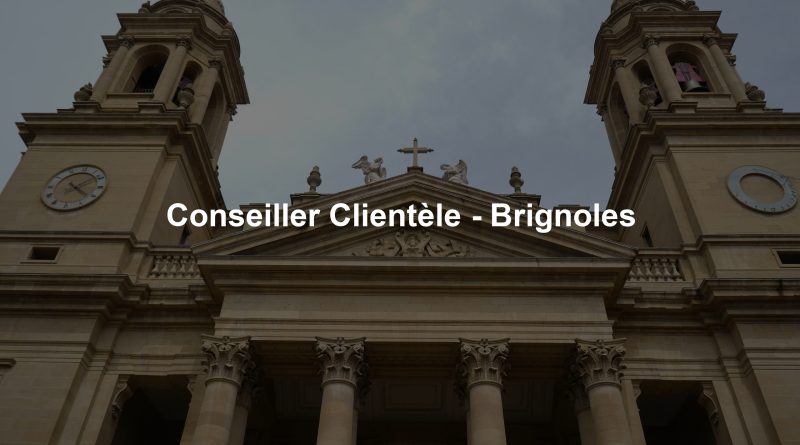 Conseiller Clientèle - Brignoles