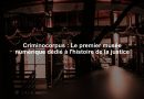 Criminocorpus : Le premier musée numérique dédié à l'histoire de la justice