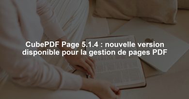CubePDF Page 5.1.4 : nouvelle version disponible pour la gestion de pages PDF