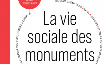 2025 : La vie sociale des monuments à travers mises en scène et appropriation