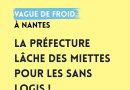 Vague de froid à Nantes aux moments des fêtes: la Préfecture lâche des miettes pour les sans logis !