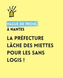 Vague de froid à Nantes aux moments des fêtes: la Préfecture lâche des miettes pour les sans logis !