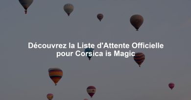 Découvrez la Liste d'Attente Officielle pour Corsica is Magic