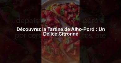 Découvrez la Tartine de Alho-Poró : Un Délice Citronné