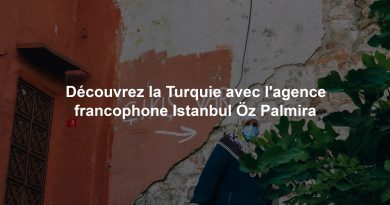 Découvrez la Turquie avec l'agence francophone Istanbul Öz Palmira