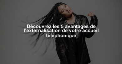 Découvrez les 5 avantages de l'externalisation de votre accueil téléphonique