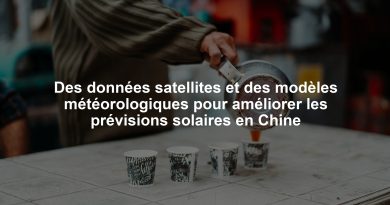 Des données satellites et des modèles météorologiques pour améliorer les prévisions solaires en Chine Des données satellites et des modèles météorologiques pour améliorer les prévisions solaires en Chine