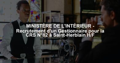 MINISTÈRE DE L'INTÉRIEUR - Recrutement d'un Gestionnaire pour la CRS N°82 à Saint-Herblain H/F