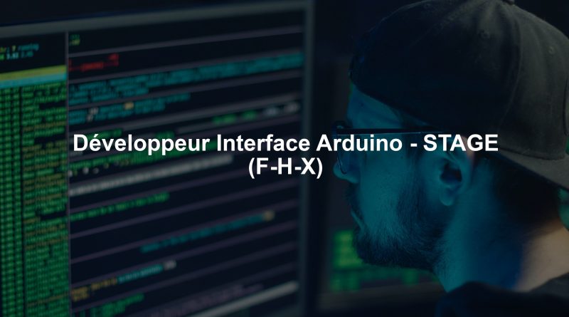 Développeur Interface Arduino - STAGE (F-H-X)