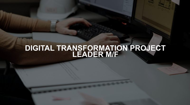 DIGITAL TRANSFORMATION PROJECT LEADER M/F