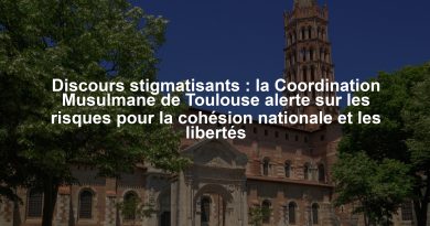 Discours stigmatisants : la Coordination Musulmane de Toulouse alerte sur les risques pour la cohésion nationale et les libertés