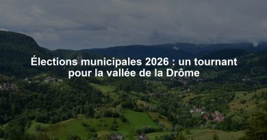 Élections municipales 2026 : un tournant pour la vallée de la Drôme
