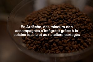 En Ardèche, des mineurs non accompagnés s’intègrent grâce à la cuisine locale et aux ateliers partagés