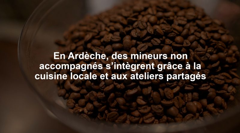 En Ardèche, des mineurs non accompagnés s’intègrent grâce à la cuisine locale et aux ateliers partagés