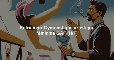 Entraineur Gymnastique artistique féminine GAF (H/F)