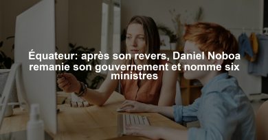 Équateur: après son revers, Daniel Noboa remanie son gouvernement et nomme six ministres