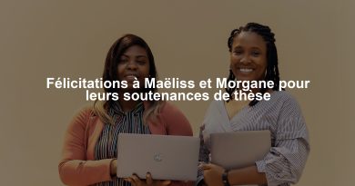 Félicitations à Maëliss et Morgane pour leurs soutenances de thèse