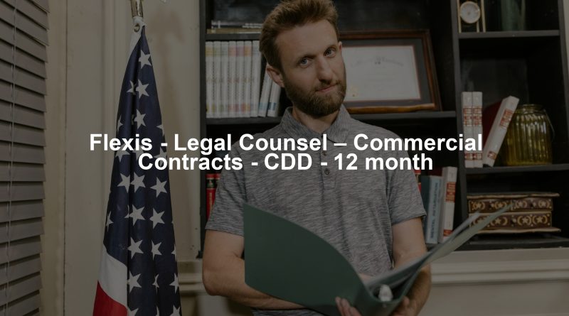 Flexis - Legal Counsel – Commercial Contracts - CDD - 12 month