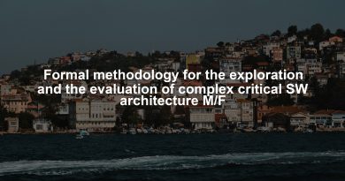Formal methodology for the exploration and the evaluation of complex critical SW architecture M/F