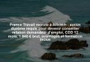 France Travail recrute à Altkirch : aucun diplôme requis pour devenir conseiller relation demandeur d’emploi, CDD 12 mois, 1 940 € brut, avantages et formation inclus France Travail recrute à Altkirch : aucun diplôme requis pour devenir conseiller relation demandeur d’emploi, CDD 12 mois, 1 940 € brut, avantages et formation inclus