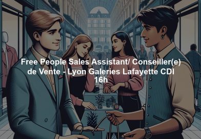 Free People Sales Assistant/ Conseiller(e) de Vente - Lyon Galeries Lafayette CDI 16h