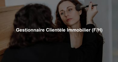 Gestionnaire Clientèle Immobilier (F/H)