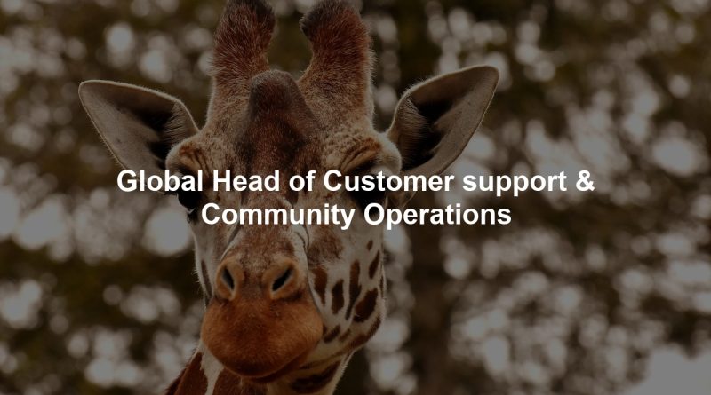 Global Head of Customer support & Community Operations