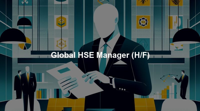 Global HSE Manager (H/F)