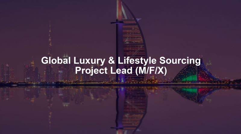 Global Luxury & Lifestyle Sourcing Project Lead (M/F/X)