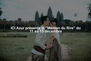 ICI Azur présente le "Menton du Rire" du 11 au 13 décembre