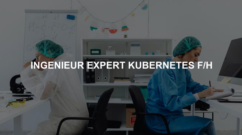 INGENIEUR EXPERT KUBERNETES F/H