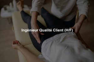 Ingénieur Qualité Client (H/F)