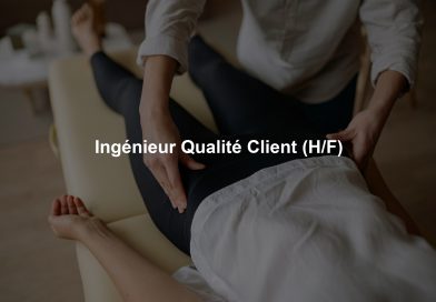 Ingénieur Qualité Client (H/F)