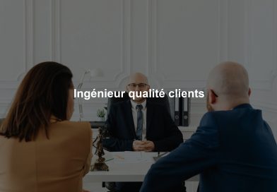Ingénieur qualité clients