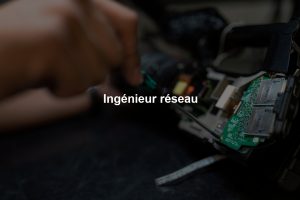 Ingénieur réseau