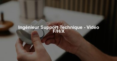 Ingénieur Support Technique - Vidéo F/H/X