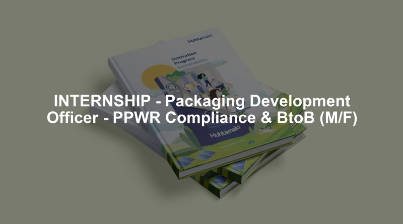 INTERNSHIP - Packaging Development Officer - PPWR Compliance & BtoB (M/F)