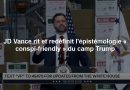JD Vance rit et redéfinit l'épistémologie « conspi-friendly » du camp Trump