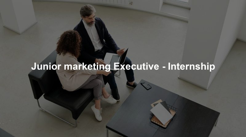 Junior marketing Executive - Internship