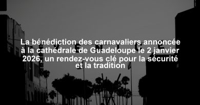 La bénédiction des carnavaliers annoncée à la cathédrale de Guadeloupe le 2 janvier 2026, un rendez-vous clé pour la sécurité et la tradition