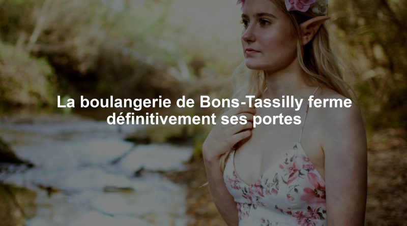 La boulangerie de Bons-Tassilly ferme définitivement ses portes